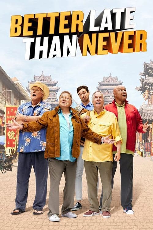 Better Late Than Neverのポスター