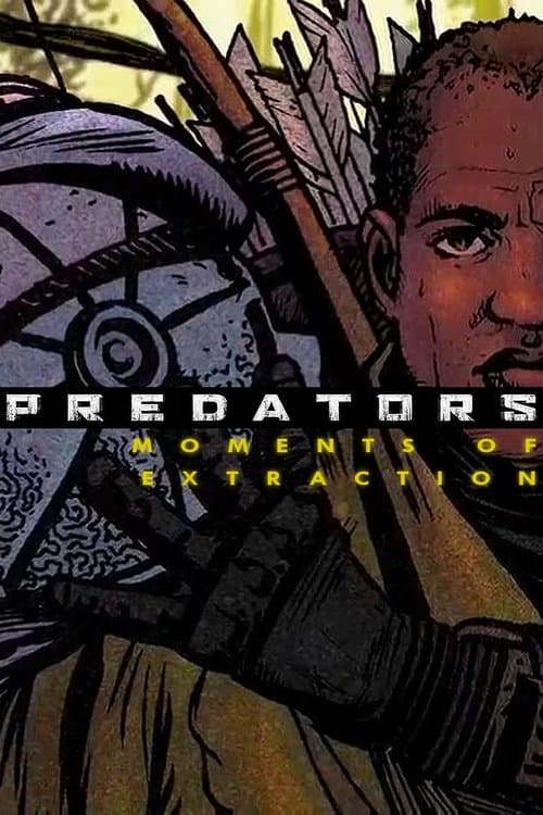 Predators: Moments of Extractionのポスター