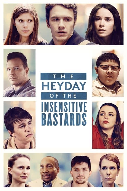 The Heyday of the Insensitive Bastardsのポスター