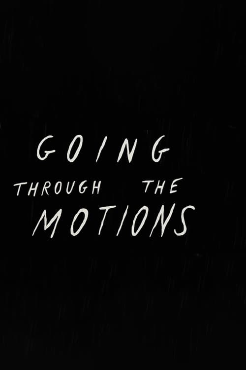 Going Through the Motionsのポスター