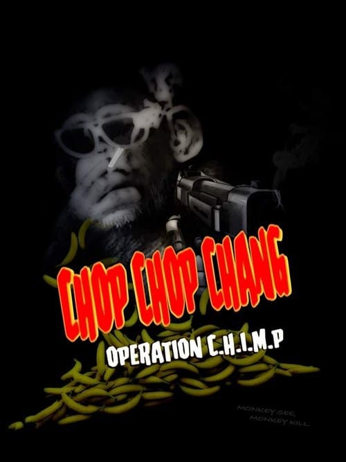 Chop Chop Chang: Operation C.H.I.M.Pのポスター