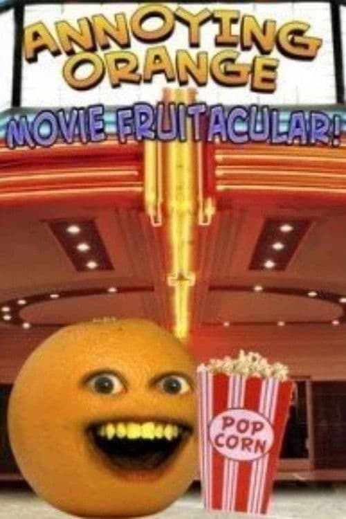 Annoying Orange: Movie Fruitacularのポスター