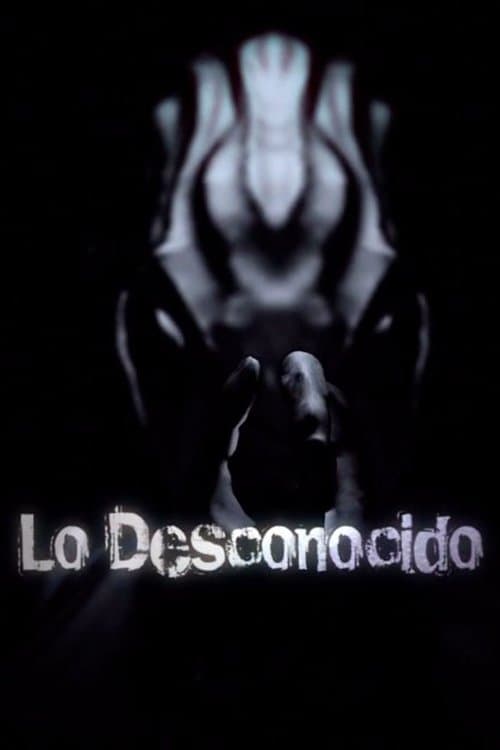Lo Desconocidoのポスター