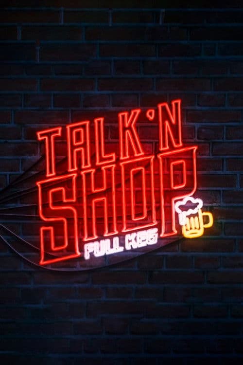 IMPACT Wrestling! Presents Talk ‘N Shop: Full Kegのポスター