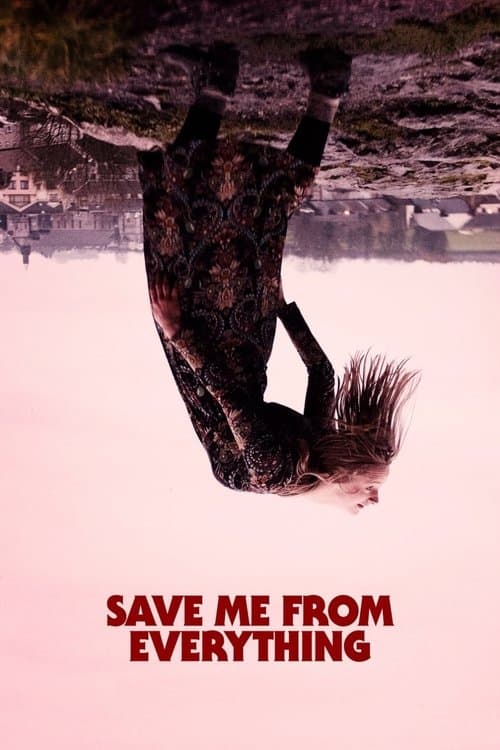 Save Me from Everythingのポスター