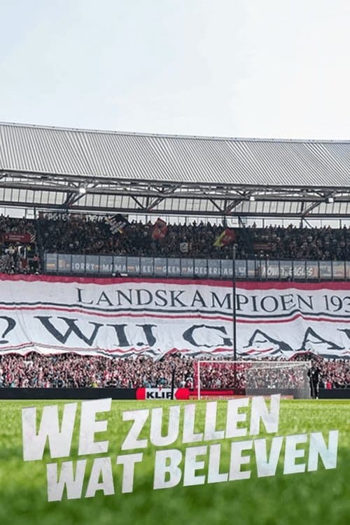 Feyenoord - We Zullen Wat Belevenのポスター