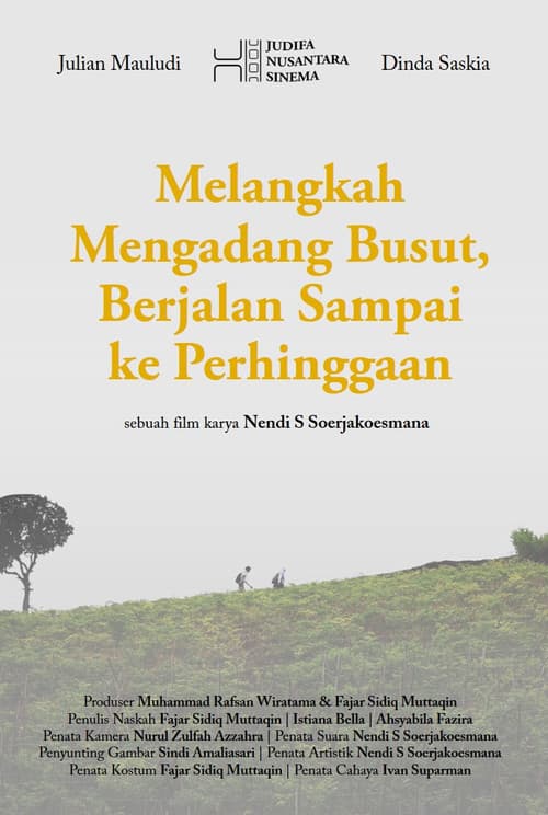 Melangkah Mengadang Busut, Berjalan Sampai ke Perhingganのポスター