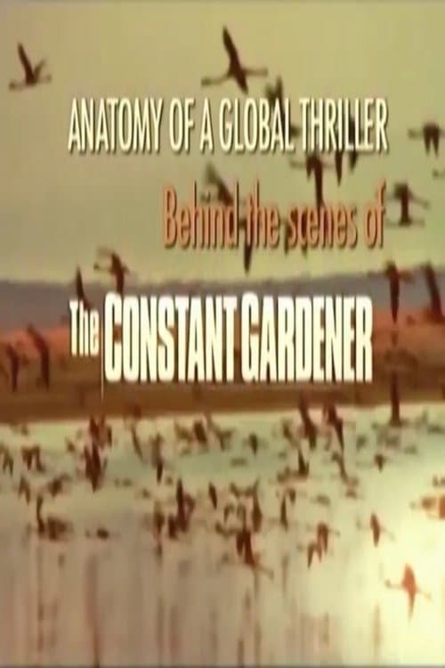 Anatomy of a Global Thriller: Behind the Scenes of The Constant Gardenerのポスター