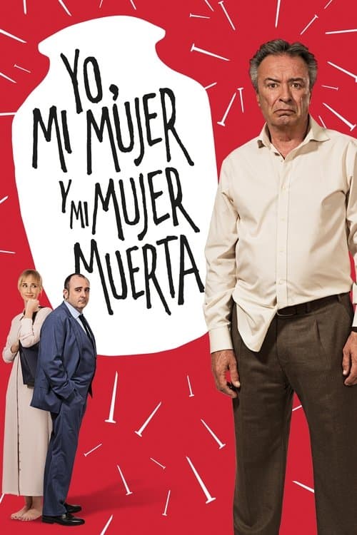 Yo, mi mujer y mi mujer muertaのポスター