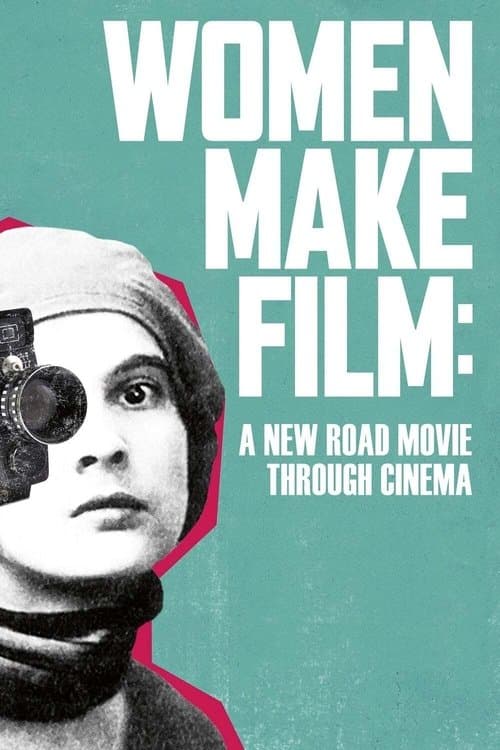 Women Make Film: A New Road Movie Through Cinemaのポスター