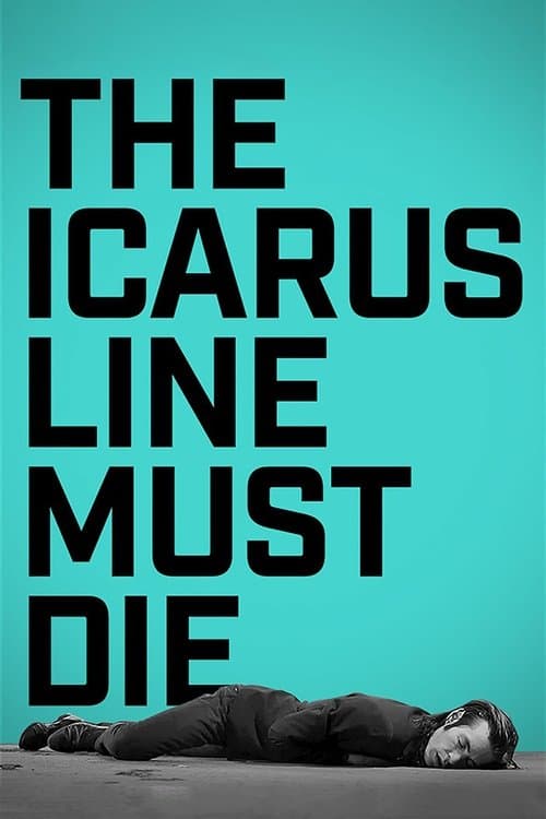The Icarus Line Must Dieのポスター