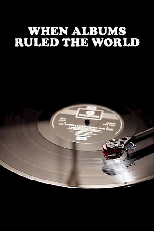 When Albums Ruled the Worldのポスター