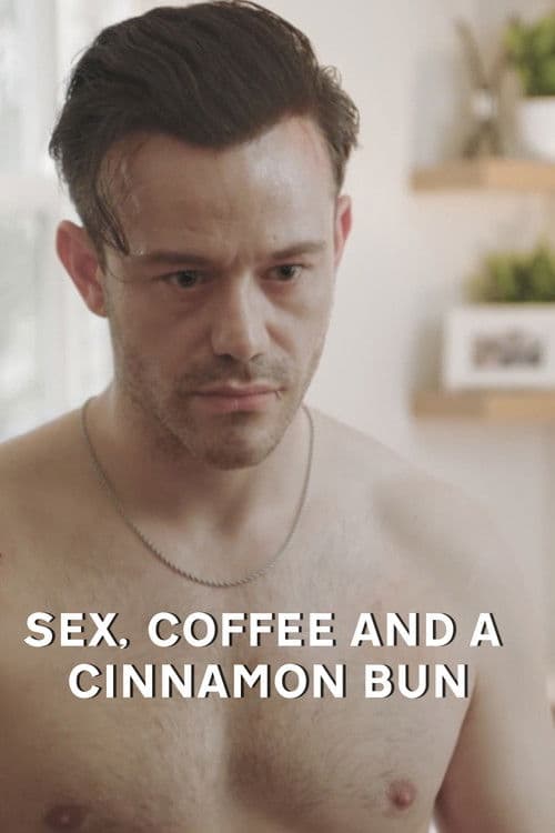 Sex, Coffee and a Cinnamon Rollのポスター
