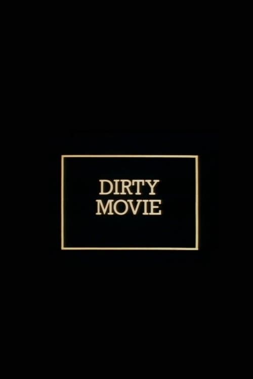 Dirty Movieのポスター