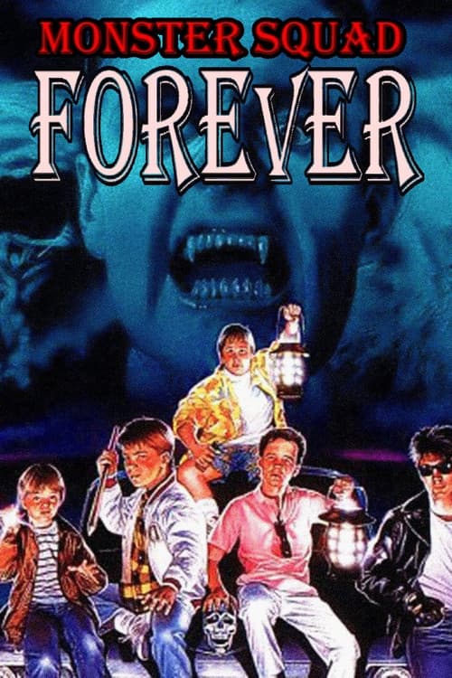 Monster Squad Forever!のポスター