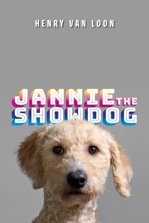 Henry van Loon: Jannie the Showdogのポスター