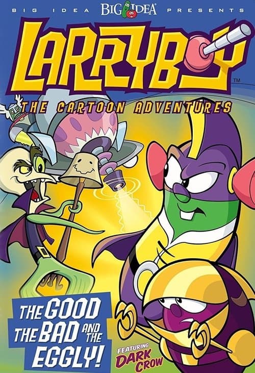 VeggieTales: LarryBoy in The Good, the Bad, and the Egglyのポスター