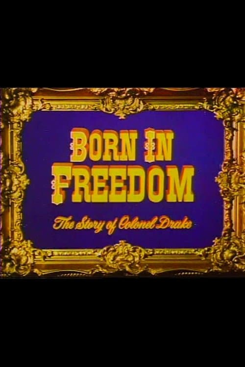 Born in Freedom: The Story of Colonel Drakeのポスター