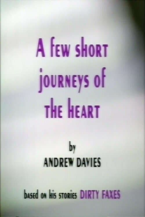 A Few Short Journeys of the Heartのポスター