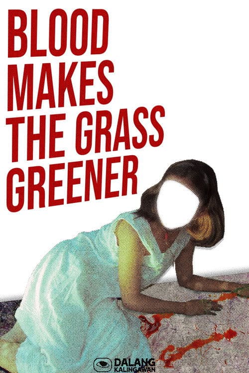 Blood Makes the Grass Greenerのポスター