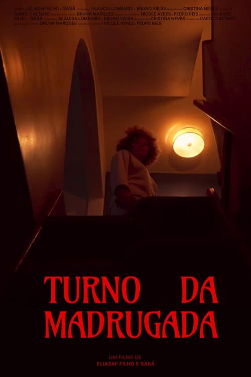 Turno da Madrugadaのポスター