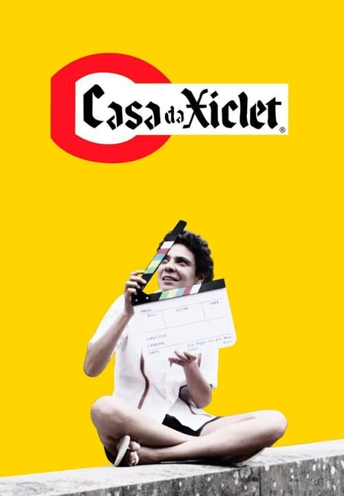Casa da Xicletのポスター
