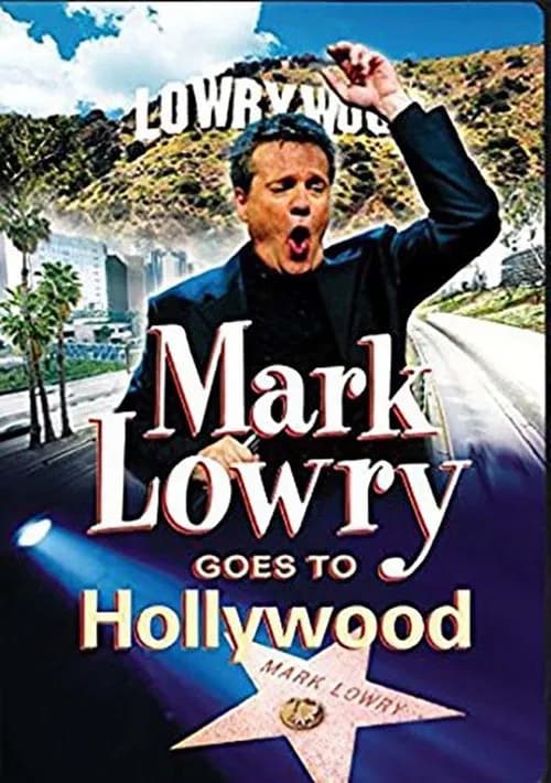 Mark Lowry Goes to Hollywoodのポスター