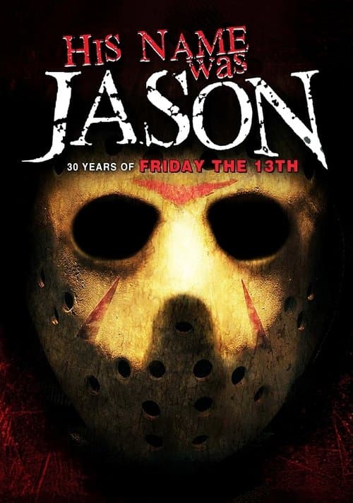 His Name Was Jason: 30 Years of Friday the 13thのポスター