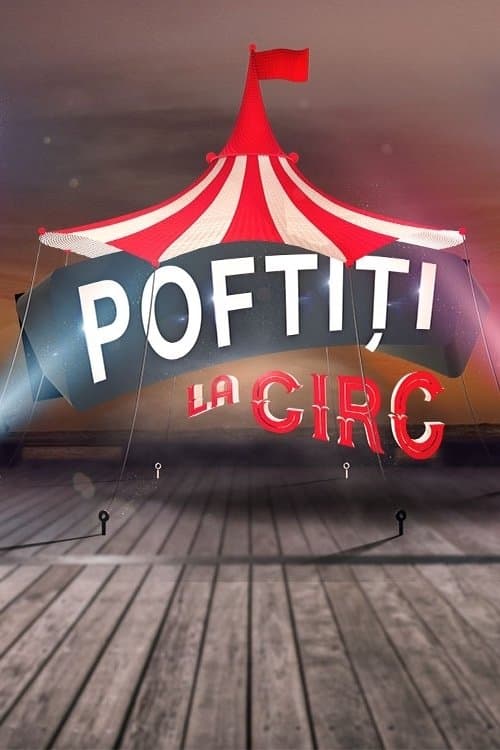 Poftiti La Circのポスター
