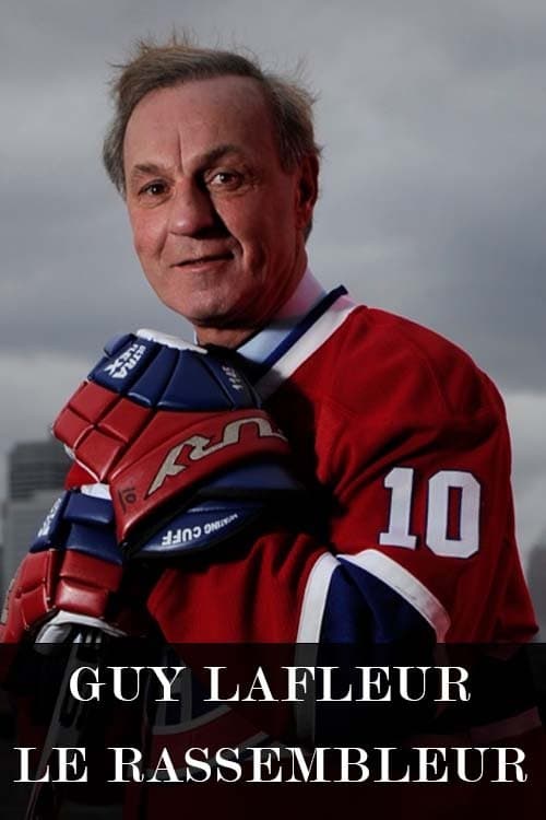 Guy Lafleur : le rassembleurのポスター