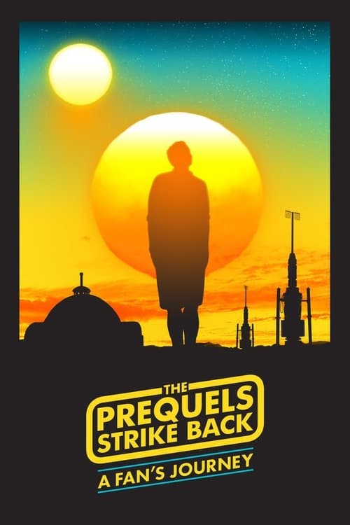 The Prequels Strike Back: A Fan's Journeyのポスター