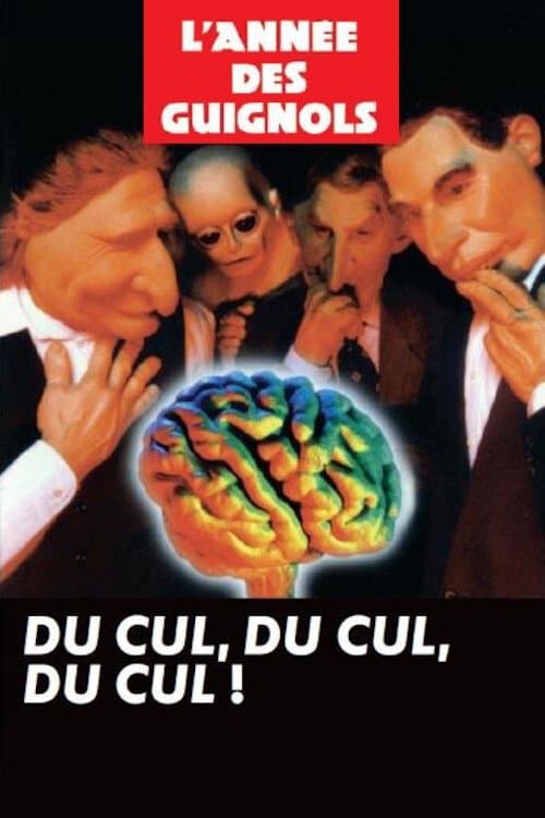 L'Année des Guignols - Du cul, du cul, du cul !のポスター