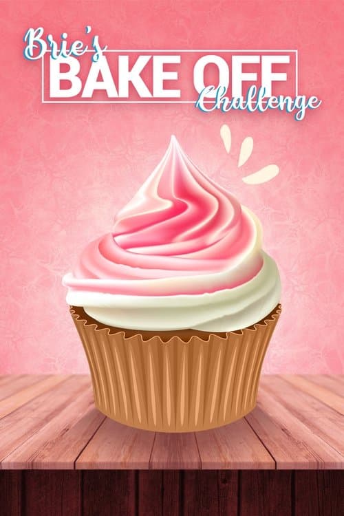 Brie's Bake Off Challengeのポスター
