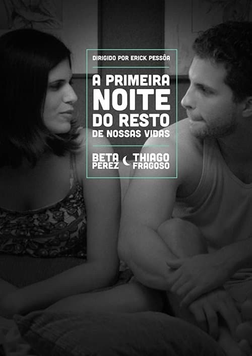 A Primeira Noite do Resto de Nossas Vidasのポスター