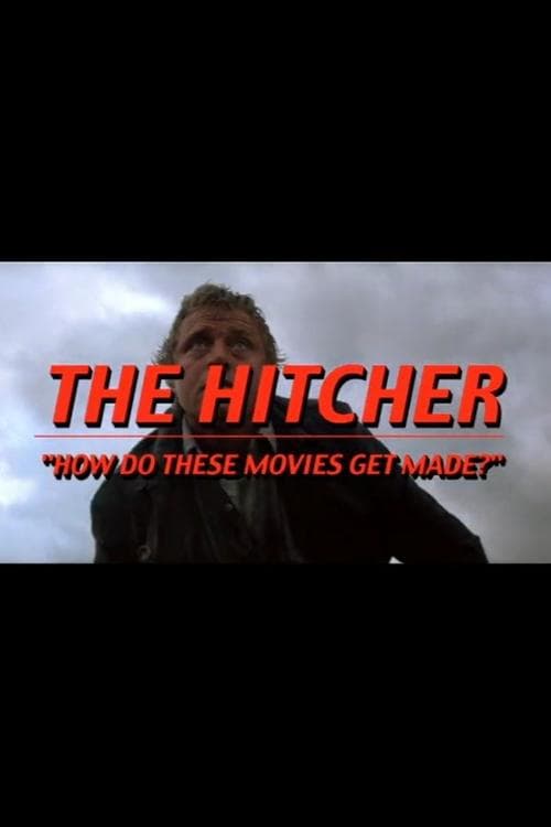The Hitcher: How Do These Movies Get Made?のポスター
