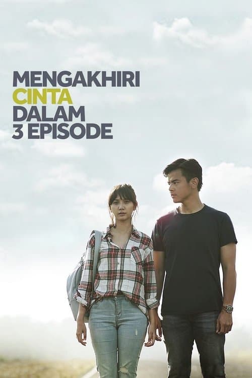 Mengakhiri Cinta dalam 3 Episodeのポスター