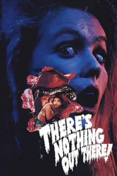 There's Nothing Out Thereのポスター