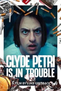 Clyde Petri is in Troubleのポスター