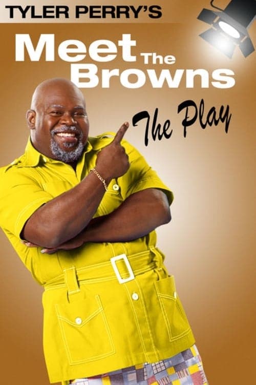 Tyler Perry's Meet The Browns - The Playのポスター
