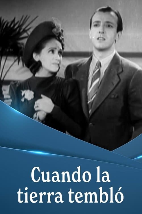 ¡Cuando la tierra tembló!のポスター