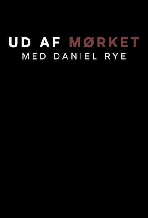 Ud af mørket med Daniel Ryeのポスター