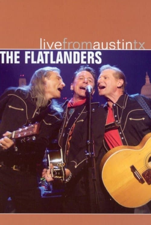 The Flatlanders: Live from Austin, TXのポスター