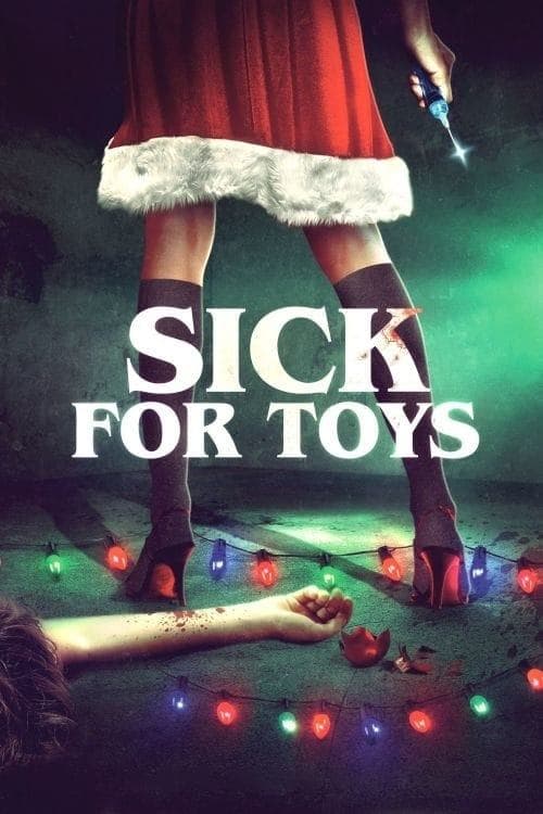 Sick for Toysのポスター