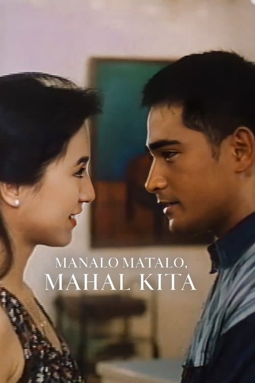 Manalo, Matalo, Mahal Kitaのポスター