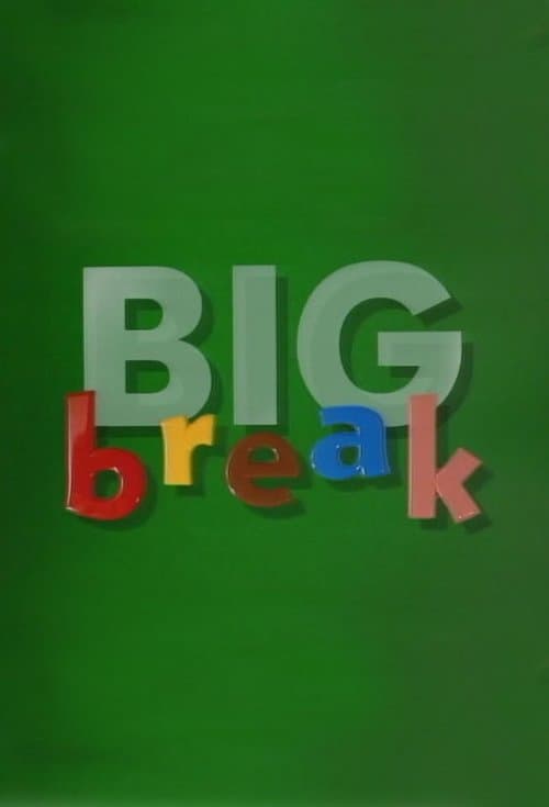 Big Breakのポスター