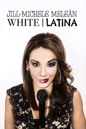 Jill-Michele Meleán: White / Latinaのポスター