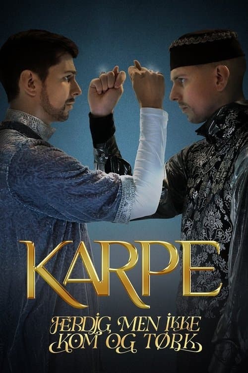 Karpe: Ferdig, men ikke kom og tørkのポスター