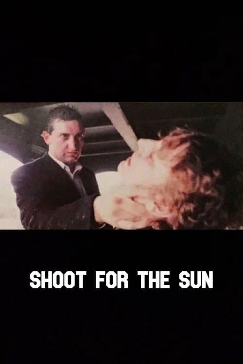 Shoot for the Sunのポスター
