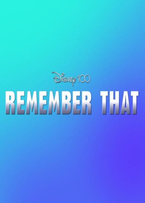 Disney 100: Remember Thatのポスター