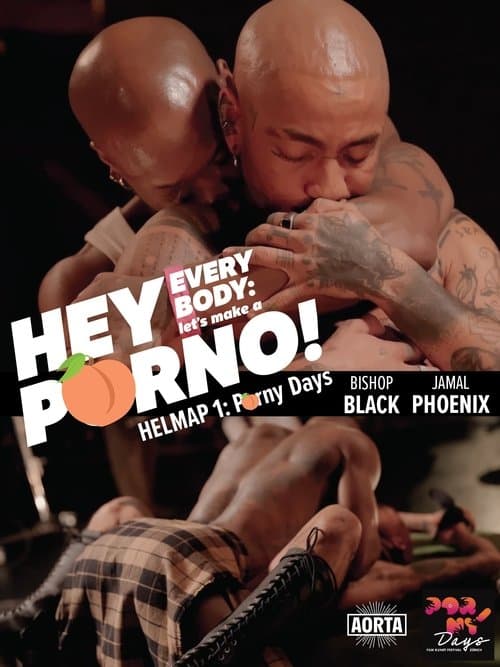 Hey Everybody: Let’s Make a Porno! HELMAP #1: PornyDaysのポスター